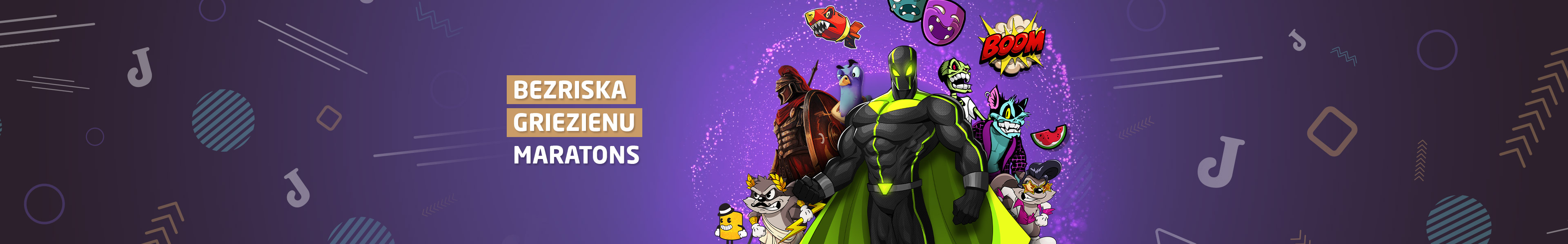 Bezriska griezienu maratons! 