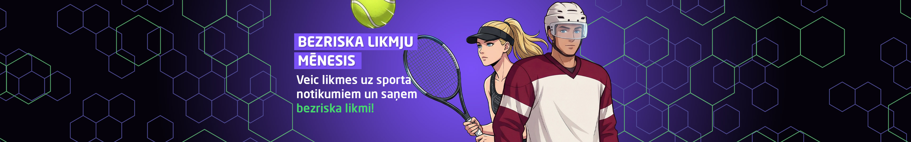 Bezriska likmju mēnesis!