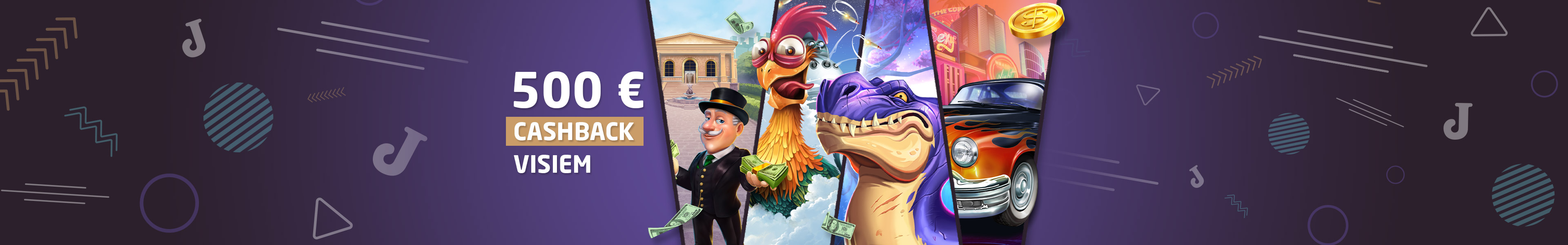 500 € Cashback visiem