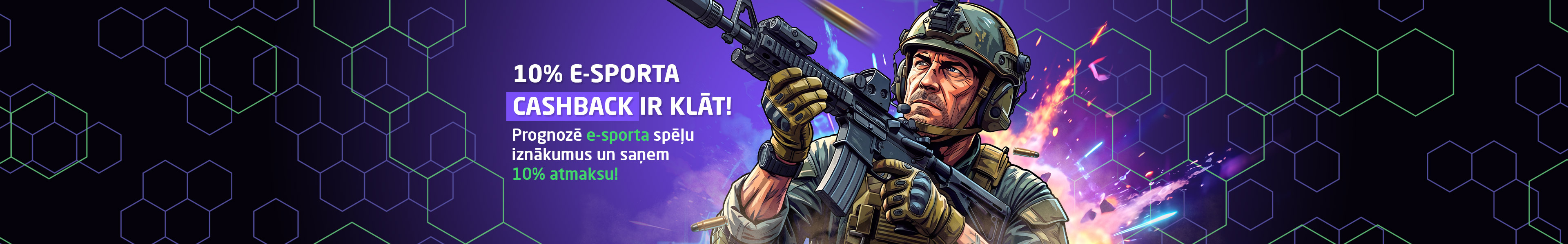 10% e-sporta Cashback ir klāt!