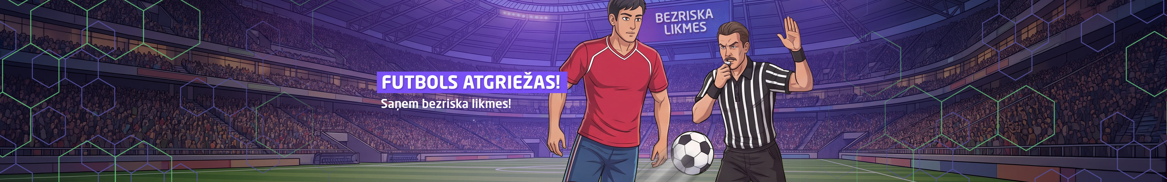 Futbols atgriežas!