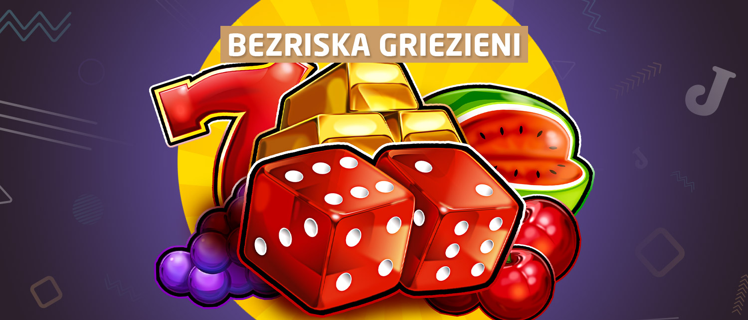 Bezriska griezieni katru dienu